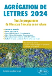 Agrégation de Lettres 2024. Tout le programme de littérature française en un volume