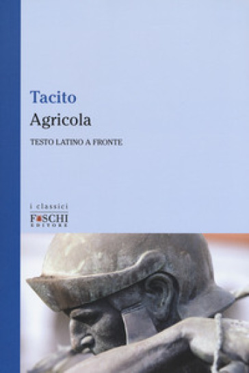 Agricola. Testo latino a fronte - Publio Cornelio Tacito