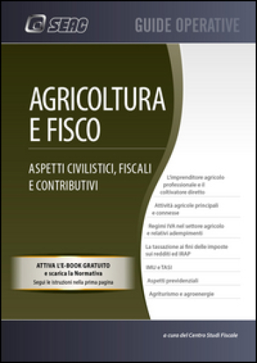 Agricoltura e fisco. Aspetti civilistici, fiscali e contributivi