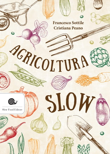 Agricoltura slow - Cristiana Peano - Francesco Sottile