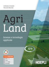 Agriland. Scienze e tecnologie applicate. Per le Scuole superiori. Con e-book. Con espansione online