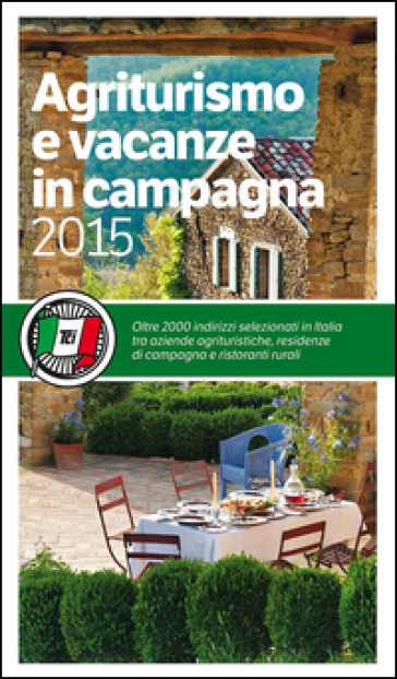 Agriturismo e vacanze in campagna 2015