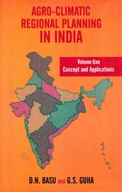 Agro-Climatic Regional Planning in India: Concept and Applications
