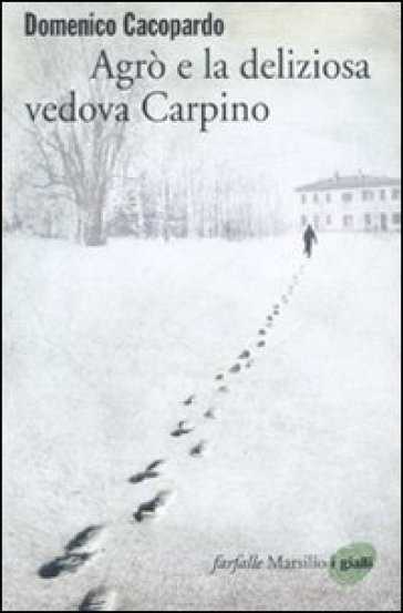 Agrò e la deliziosa vedova Carpino - Domenico Cacopardo Crovini