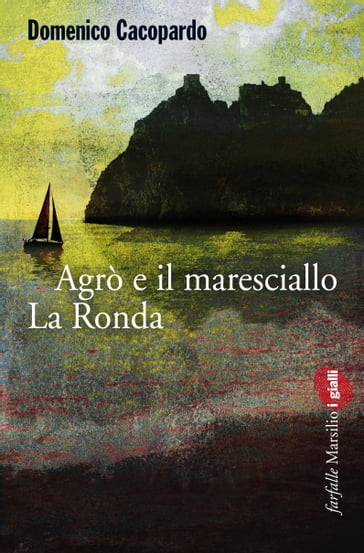 Agrò e il maresciallo La Ronda - Domenico Cacopardo