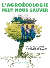 L Agroécologie peut nous sauver