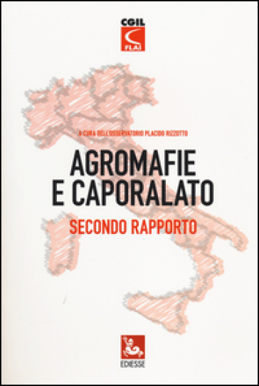 Agromafie e caporalato. Secondo rapporto