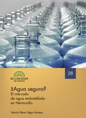 Agua segura? El mercado de agua embotellada en Hermosillo