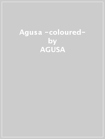 Agusa -coloured- - AGUSA