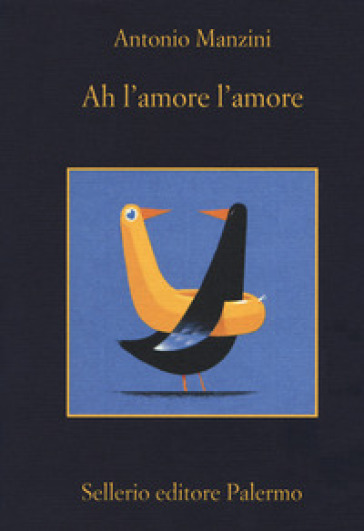 Ah l'amore l'amore - Antonio Manzini - Libro - Mondadori Store
