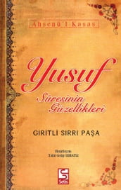 Ahsenü-l Kasas Yusuf Süresinin Güzellikleri