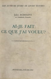 Ai-je fait ce que j ai voulu ?