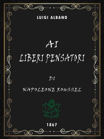 Ai liberi pensatori - Napolèon Roussel