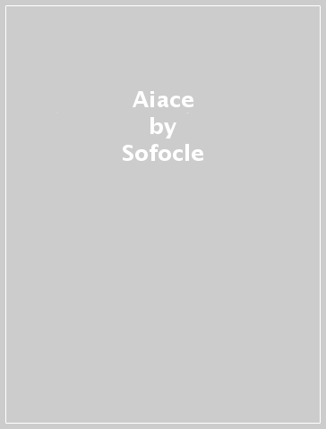 Aiace - Sofocle