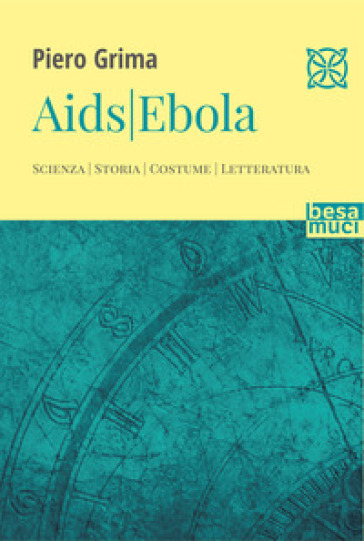 Aids. Ebola - Piero Grima