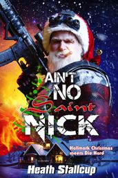 Ain t No Saint Nick