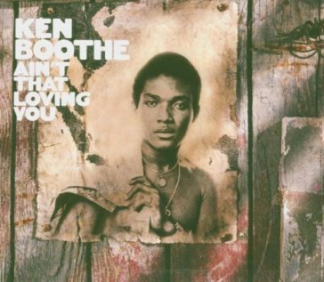 Ain't that loving you - Ken Boothe