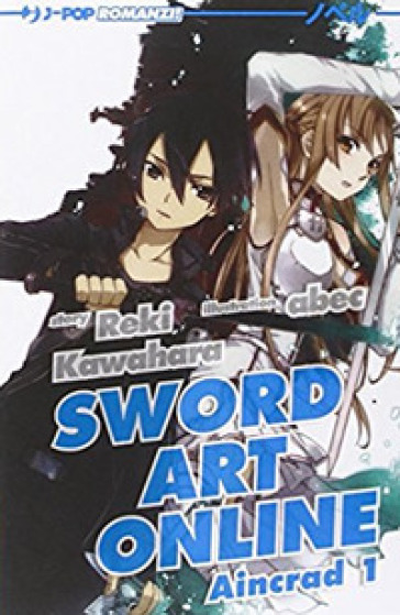 Aincrad. Sword art online. 1. - Reki Kawahara