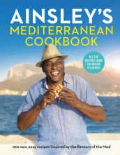 Ainsley¿s Mediterranean Cookbook