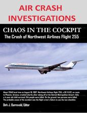 Air Crash Investigations - Chaos In the Cockpit - The Crash of Northwest Airlines Flight 255