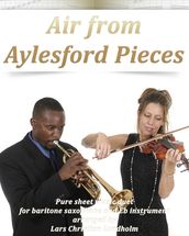 Air from Aylesford Pieces Pure sheet music duet for baritone saxophone and Eb instrument arranged by Lars Christian Lundholm