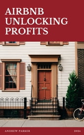 Airbnb: Unlocking Profit