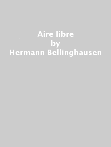 Aire libre - Hermann Bellinghausen