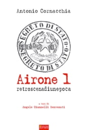 Airone 1. Retroscena di un epoca