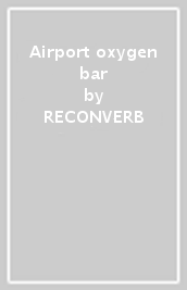 Airport oxygen bar