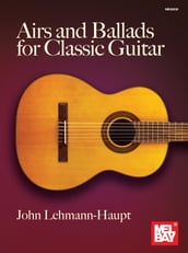 Airs and Ballads for Classic Guitar