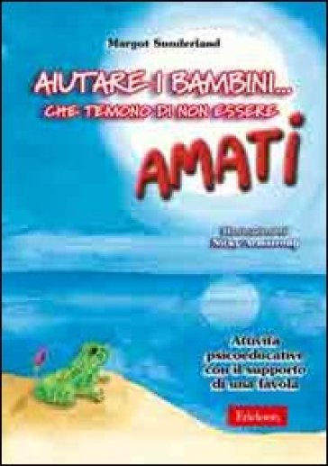 Aiutare i bambini che temono di non essere amati. CD-ROM - Margot Sunderland