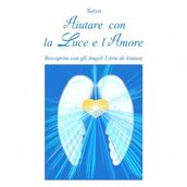 Aiutare con la Luce e l Amore