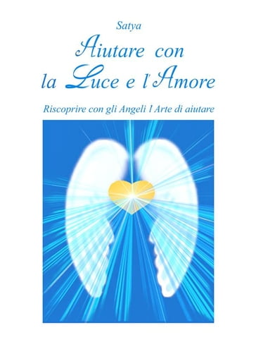 Aiutare con la luce e l'amore - Satya