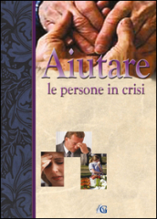 Aiutare le persone in crisi