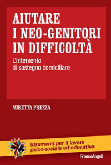 Aiutare i neo-genitori in difficoltà. L'intervento di sostegno domiciliare