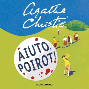 Aiuto, Poirot! - Agatha Christie - Lia Volpatti