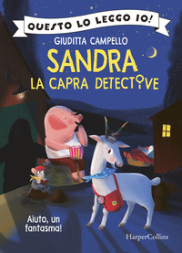 Aiuto, un fantasma! Sandra la capra detective - Giuditta Campello