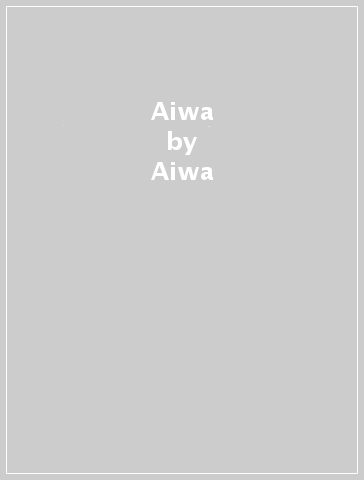 Aiwa - Aiwa