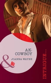 Ak-Cowboy (Mills & Boon Intrigue) (Sons of Troy Ledger, Book 3)