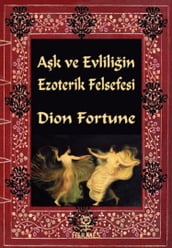 Ak ve Evliliin Ezoterik Felsefesi