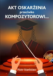 Akt oskarenia przeciwko Kompozytorowi