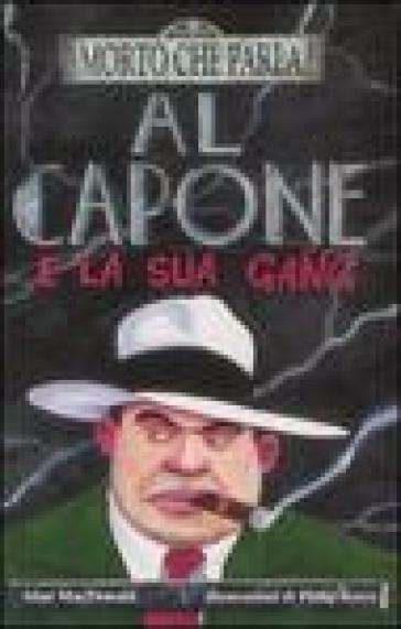 Al Capone e la sua gang - Mike Goldsmith - Alan MacDonald