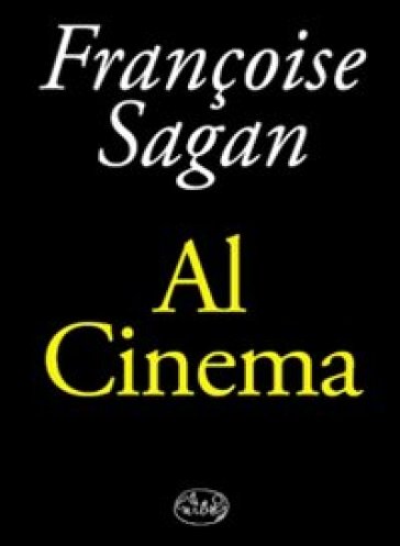 Al cinema - Françoise Sagan