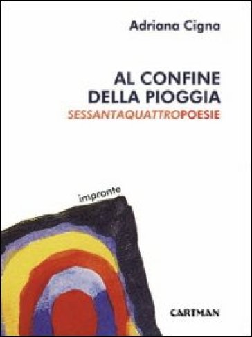 Al confine della pioggia - Adriana Cigna