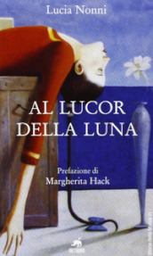 Al lucor della luna