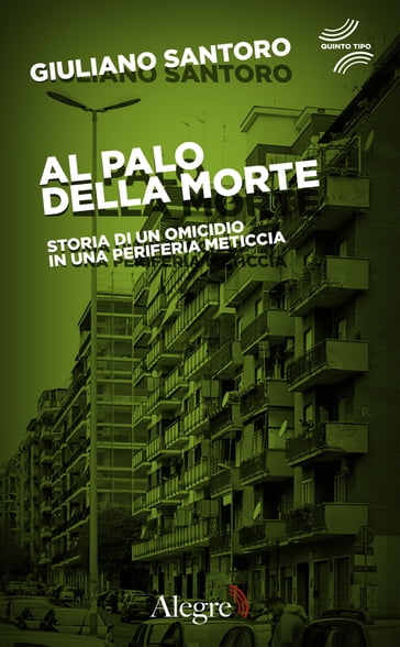 Al palo della morte - Giuliano Santoro