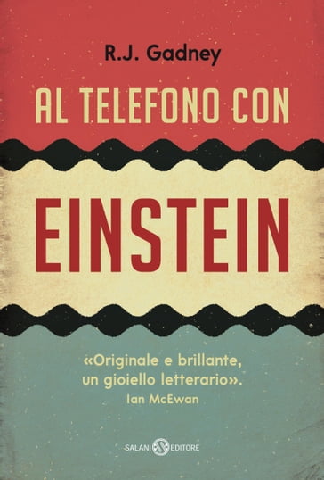 Al telefono con Einstein - R. J. Gadney