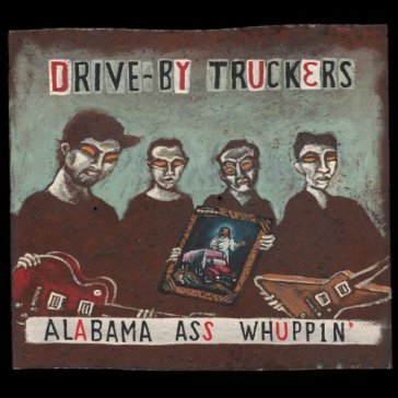 Alabama ass whuppin' - Drive By Truckers