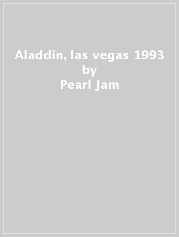Aladdin, las vegas 1993 - Pearl Jam