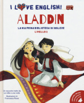 Aladdin racconto tratto da Le mille e una notte. Livello 2. Ediz. italiana e inglese. Con File audio per il download